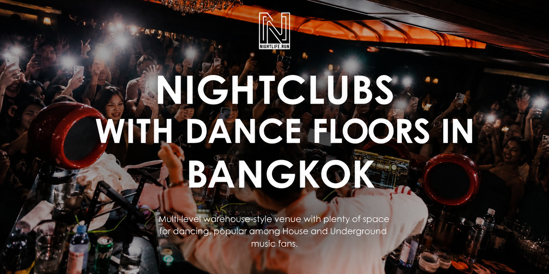 Nightclubs with Dance Floors in Bangkok